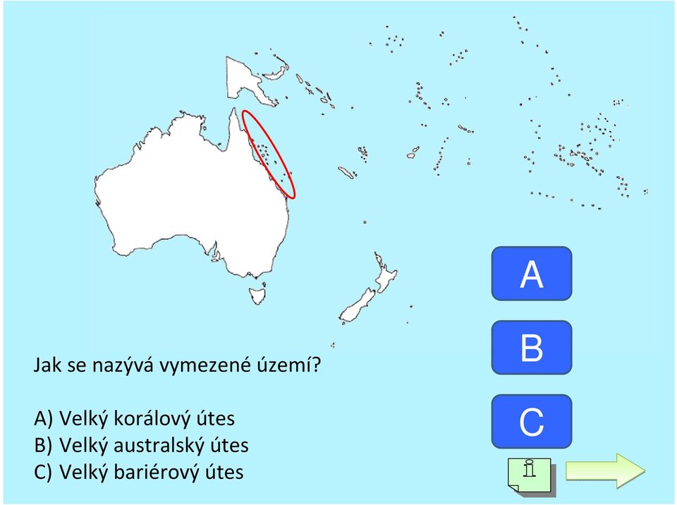 A) Velký korálový útes B)