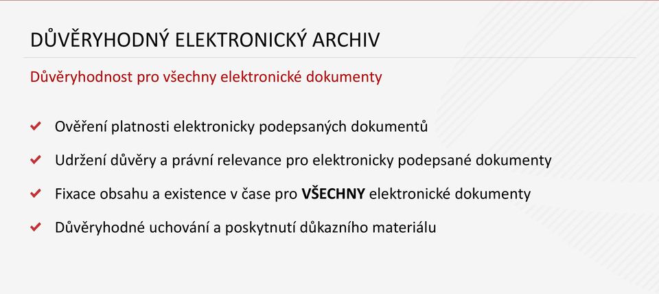 relevance pro elektronicky podepsané dokumenty Fixace obsahu a existence v čase