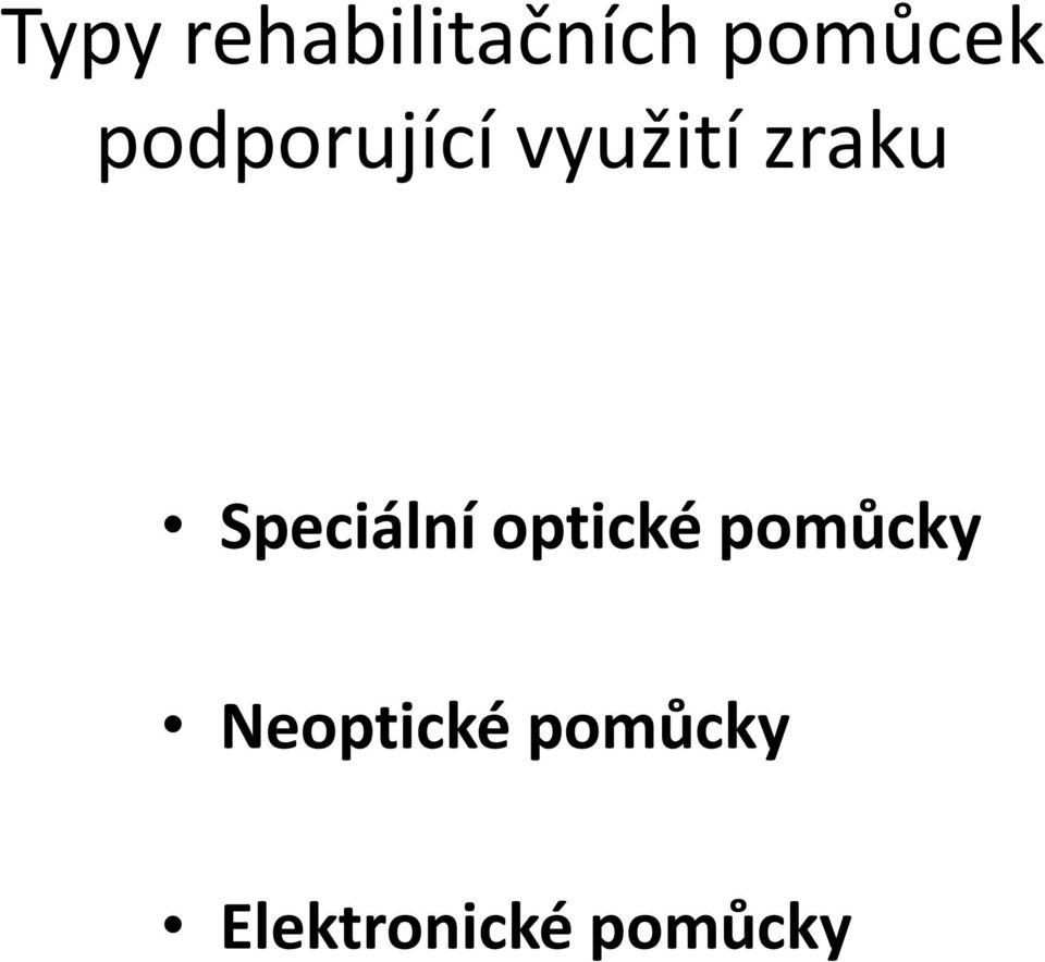 Speciální optické pomůcky