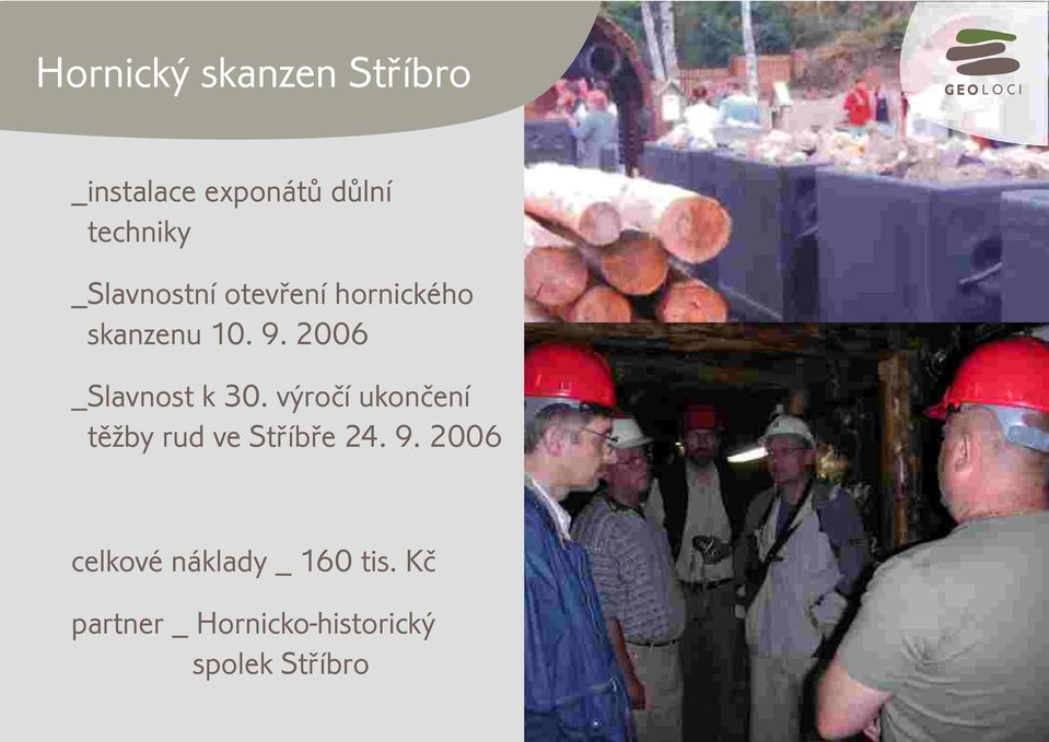 2006 _Slavnost k 30. výroèí ukonèení tìžby rud ve Støíbøe 24.
