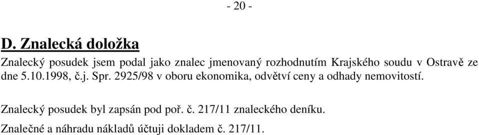 Krajského soudu v Ostravě ze dne 5.10.1998, č.j. Spr.