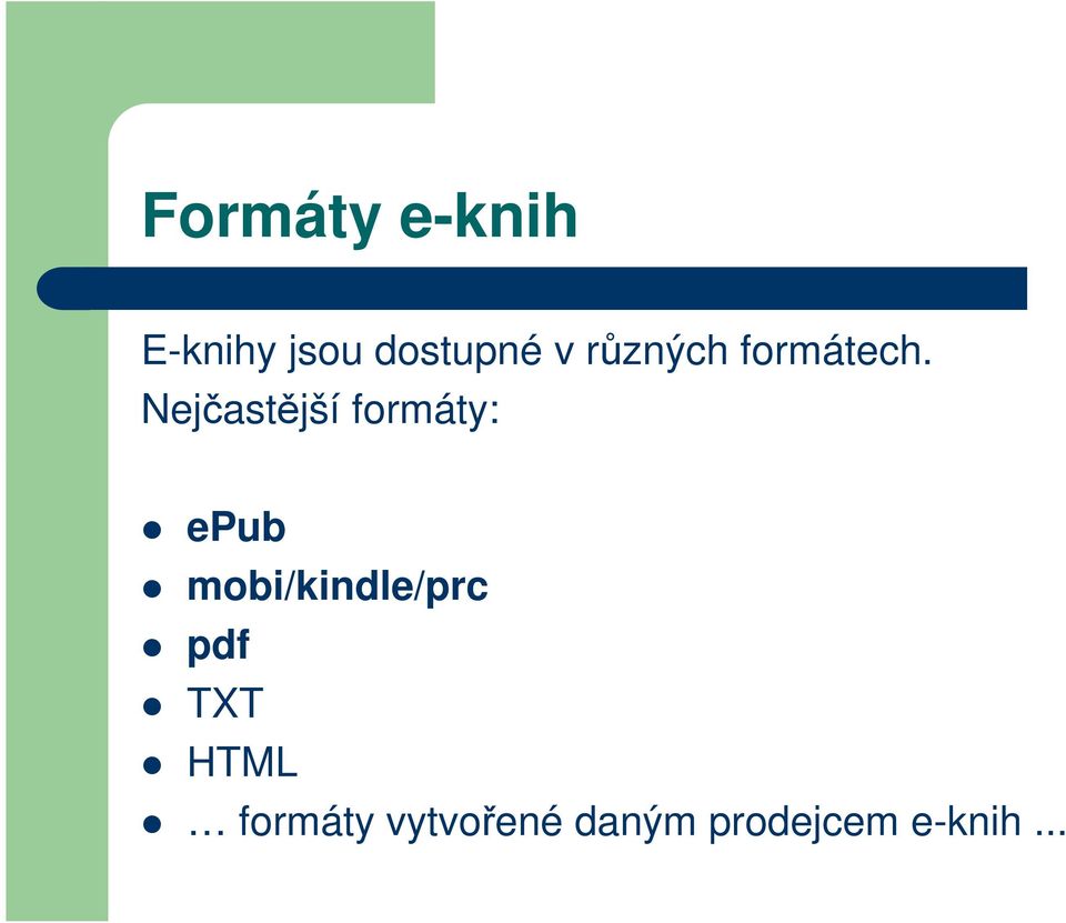 Nejčastější formáty: epub