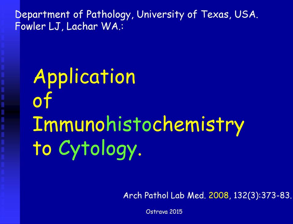 : Application of Immunohistochemistry to