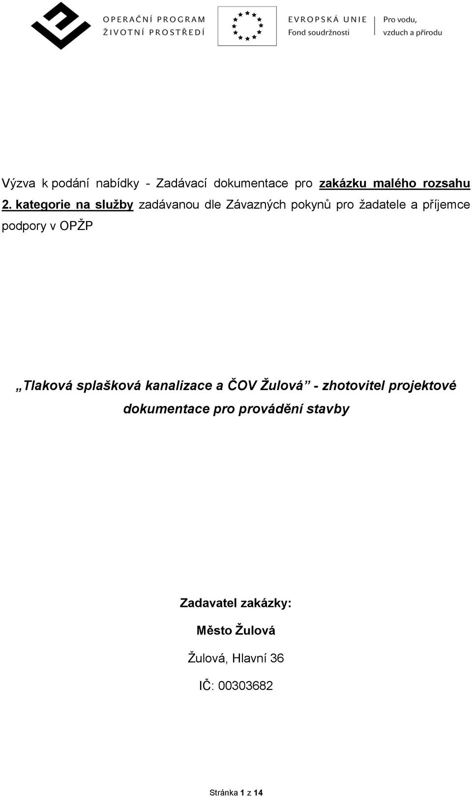 OPŽP Tlaková splašková kanalizace a ČOV Žulová - zhotovitel projektové dokumentace