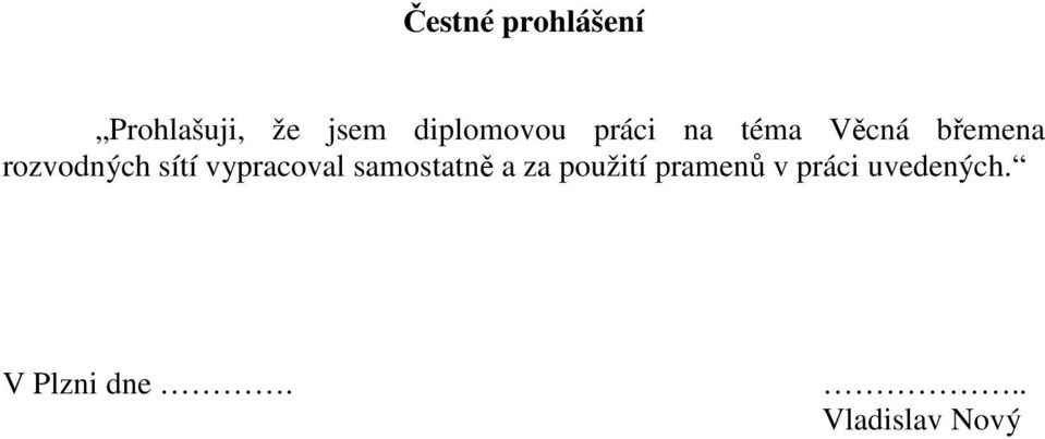 rozvodných sítí vypracoval samostatně a za