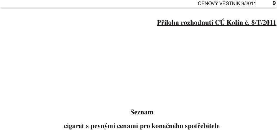 8/T/2011 Seznam cigaret s