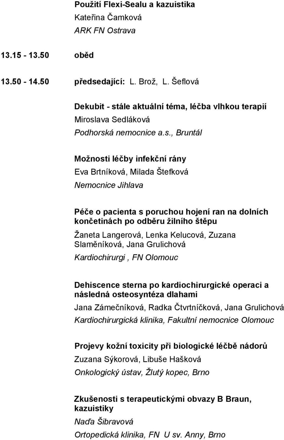 ále aktuální téma, léčba vlhkou terapií Mirosl