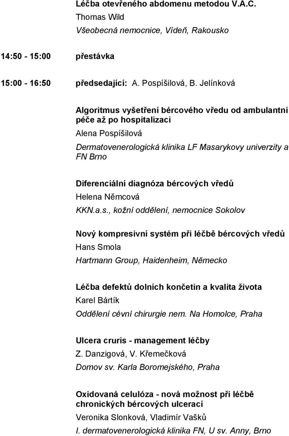 bércových vředů Helena Němcová KKN.a.s.