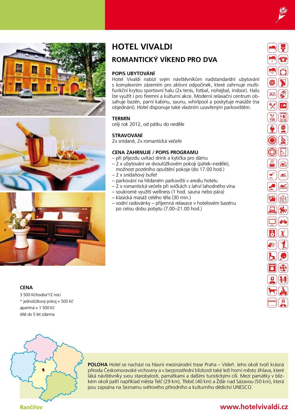 Hotel disponuje také vlastním uzavřeným parkovištěm.