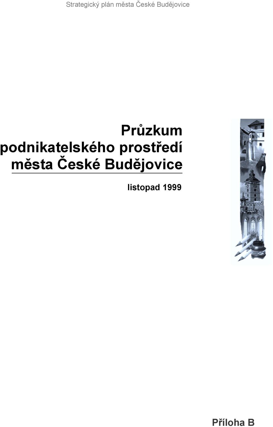 města České Budějovice listopad 1999