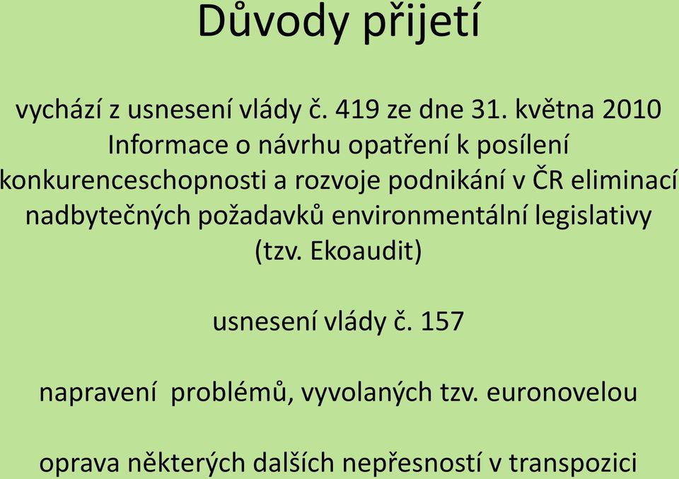 podnikání v ČR eliminací nadbytečných požadavků environmentální legislativy (tzv.