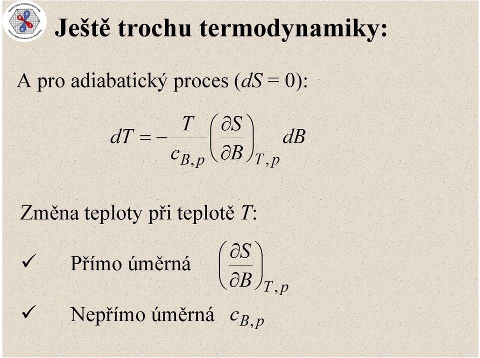 B B, p T, p db Změna teploty při teplotě