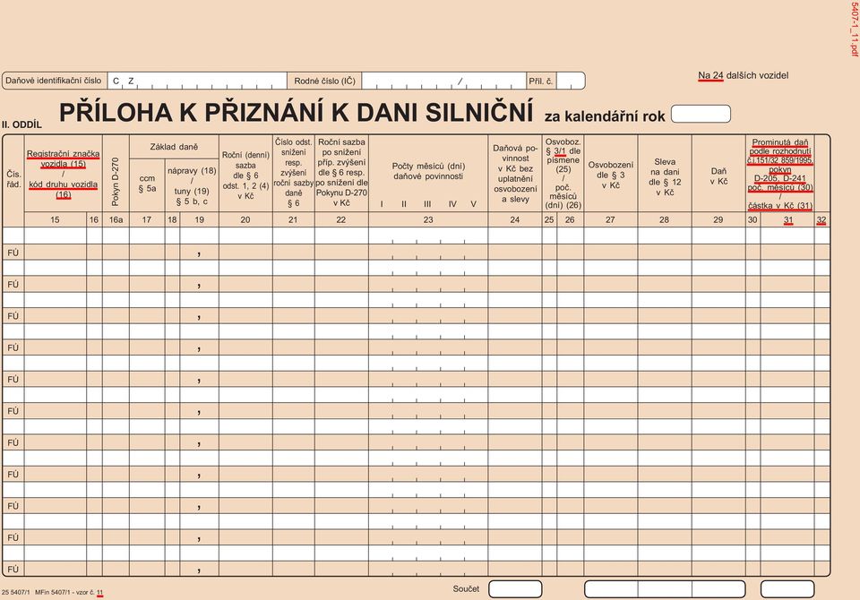 roční sazby daně Roční příp. dle dle 25 54071 MFin 54071 - vzor č. 11 Součet ová povinnost bez uplatnění 31 dle poč.