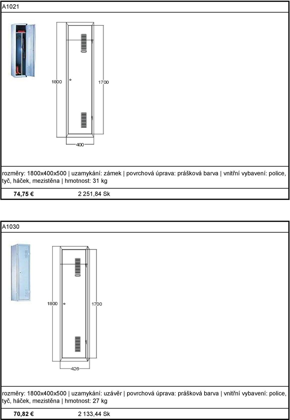 2035 A1030 rozměry: 1800x400x500 uzamykání: uzávěr povrchová úprava: prášková