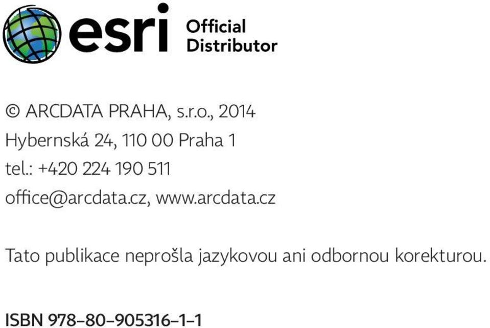 : +420 224 190 511 office@arcdata.cz, www.