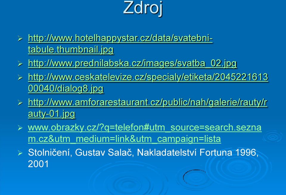 jpg http://www.amforarestaurant.cz/public/nah/galerie/rauty/r auty-01.jpg www.obrazky.cz/?q=telefon#utm_source=search.