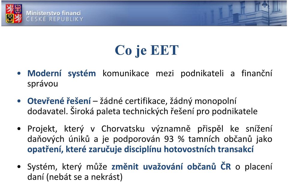 Široká paleta technických řešení pro podnikatele Projekt, který v Chorvatsku významně přispěl ke snížení