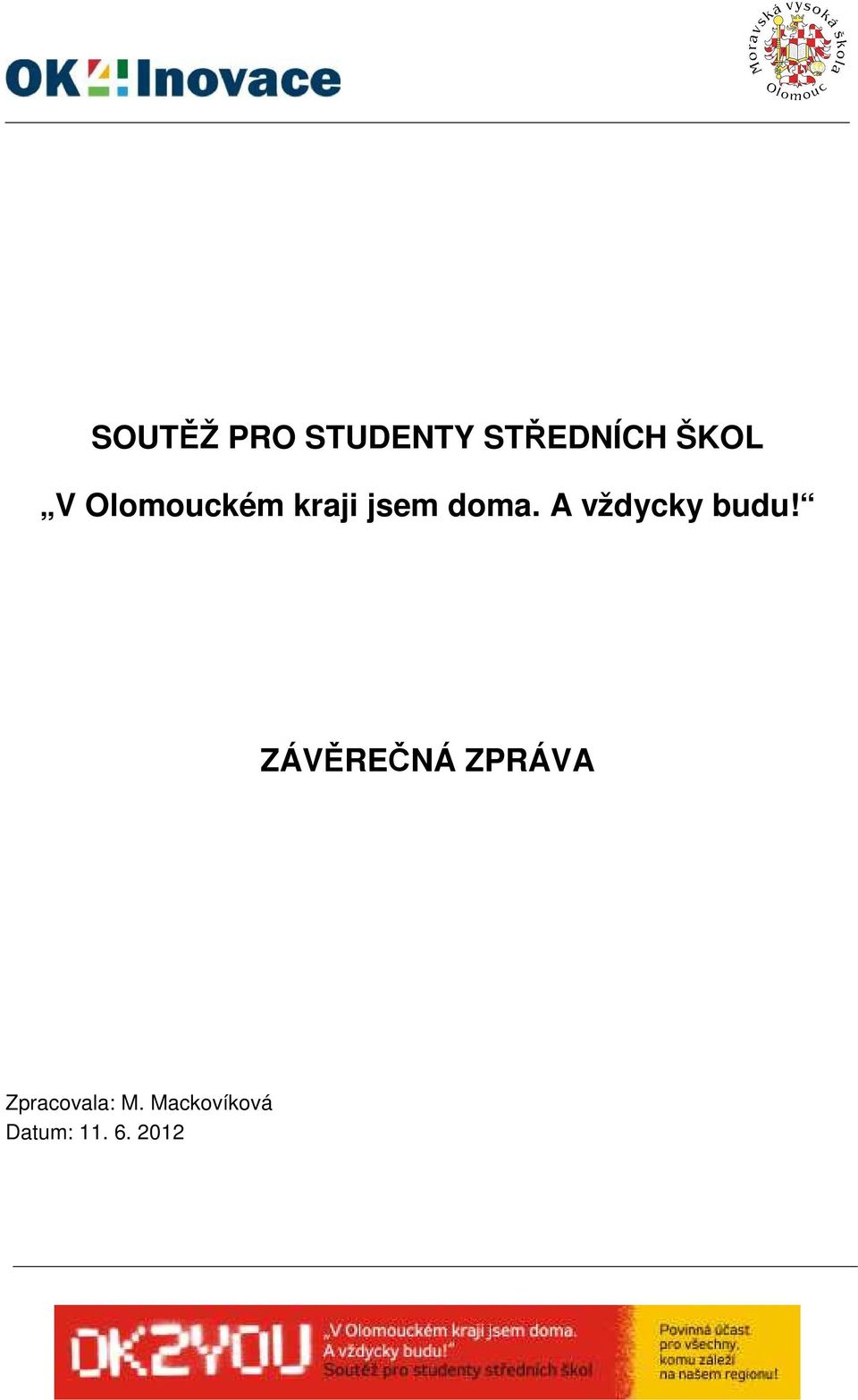 A vždycky budu!