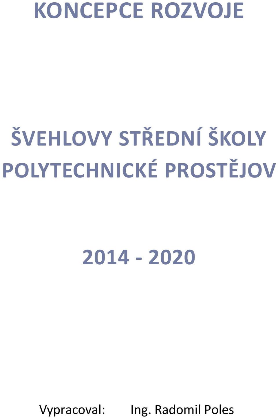 POLYTECHNICKÉ PROSTĚJOV