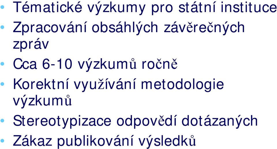 Korektní využívání metodologie výzkumů