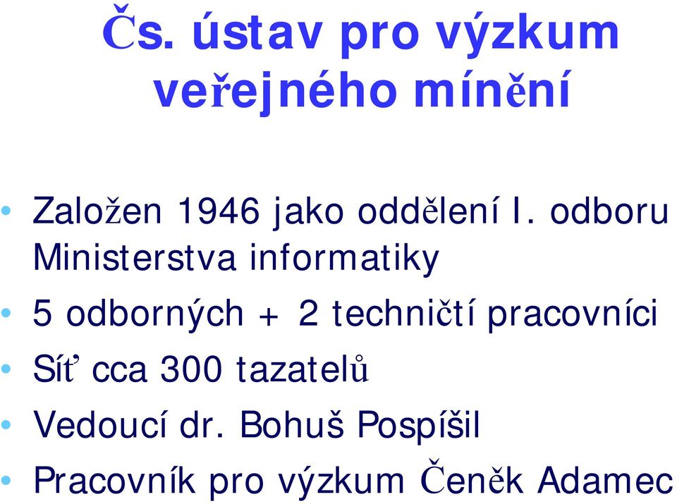odboru Ministerstva informatiky 5 odborných + 2