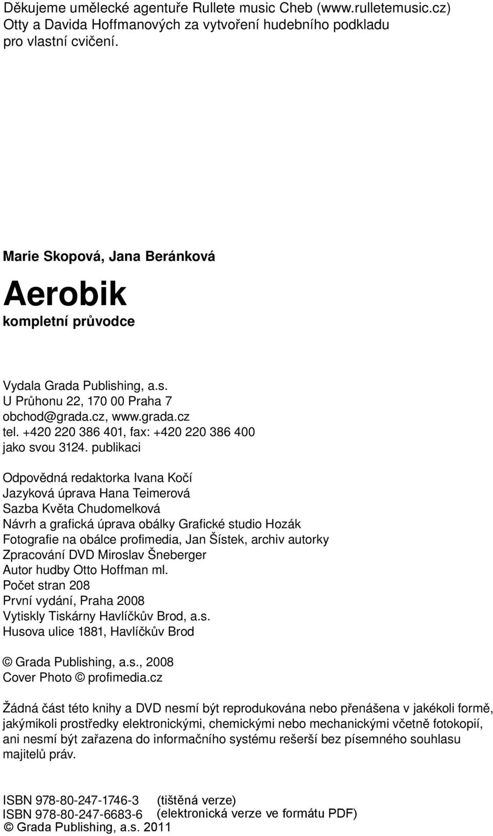+420 220 386 401, fax: +420 220 386 400 jako svou 3124.