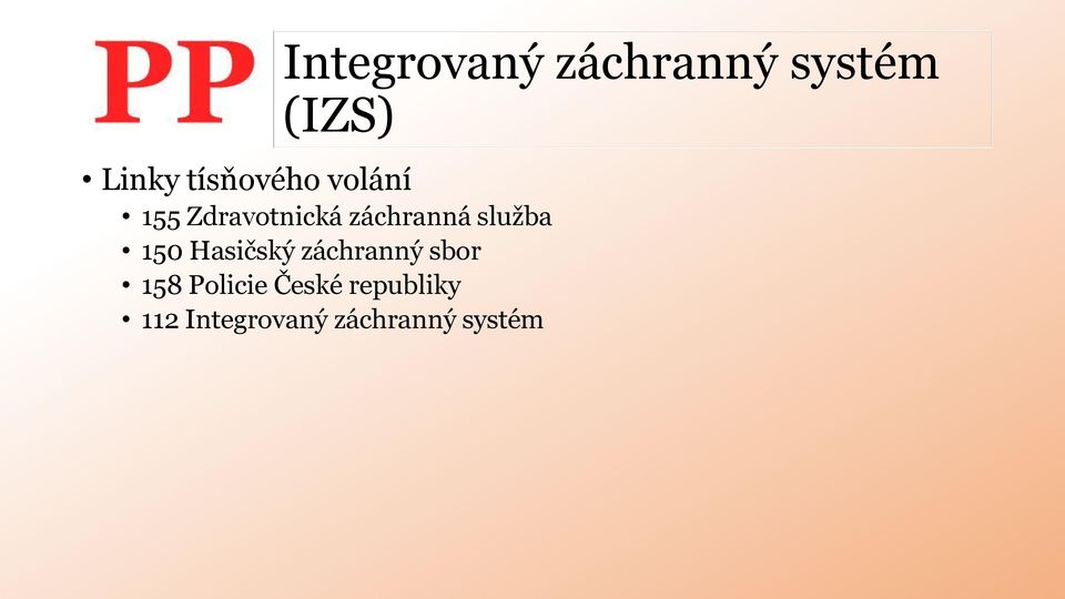 služba 150 Hasičský záchranný sbor 158