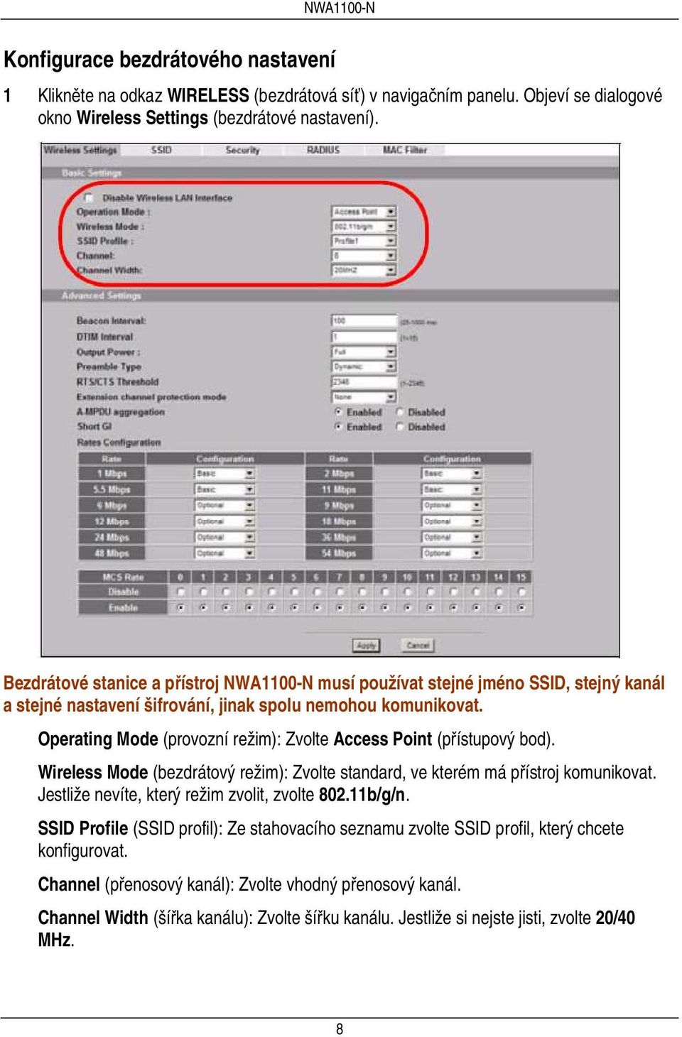 Operating Mode (provozní režim): Zvolte Access Point (přístupový bod). Wireless Mode (bezdrátový režim): Zvolte standard, ve kterém má přístroj komunikovat.