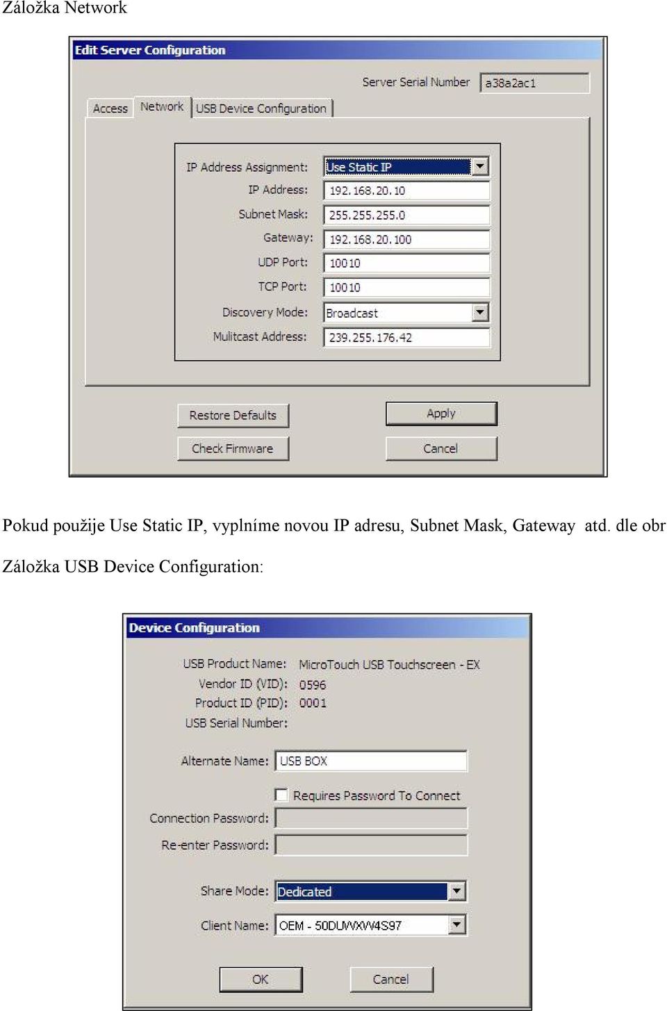 adresu, Subnet Mask, Gateway atd.