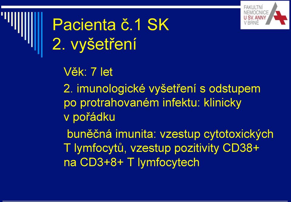 infektu: klinicky v pořádku o buněčná imunita: vzestup