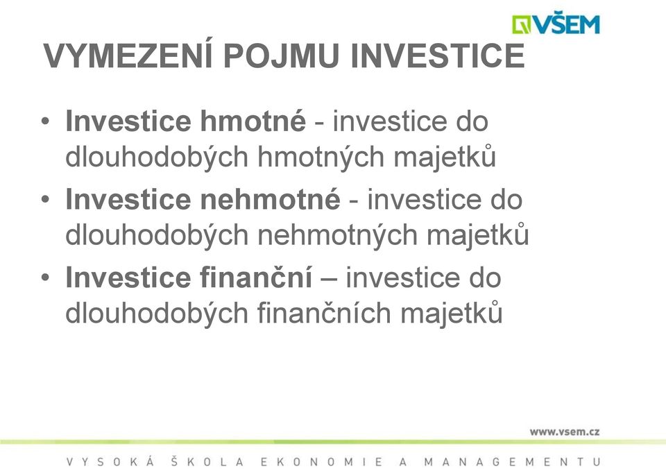 investice do dlouhodobých nehmotných majetků