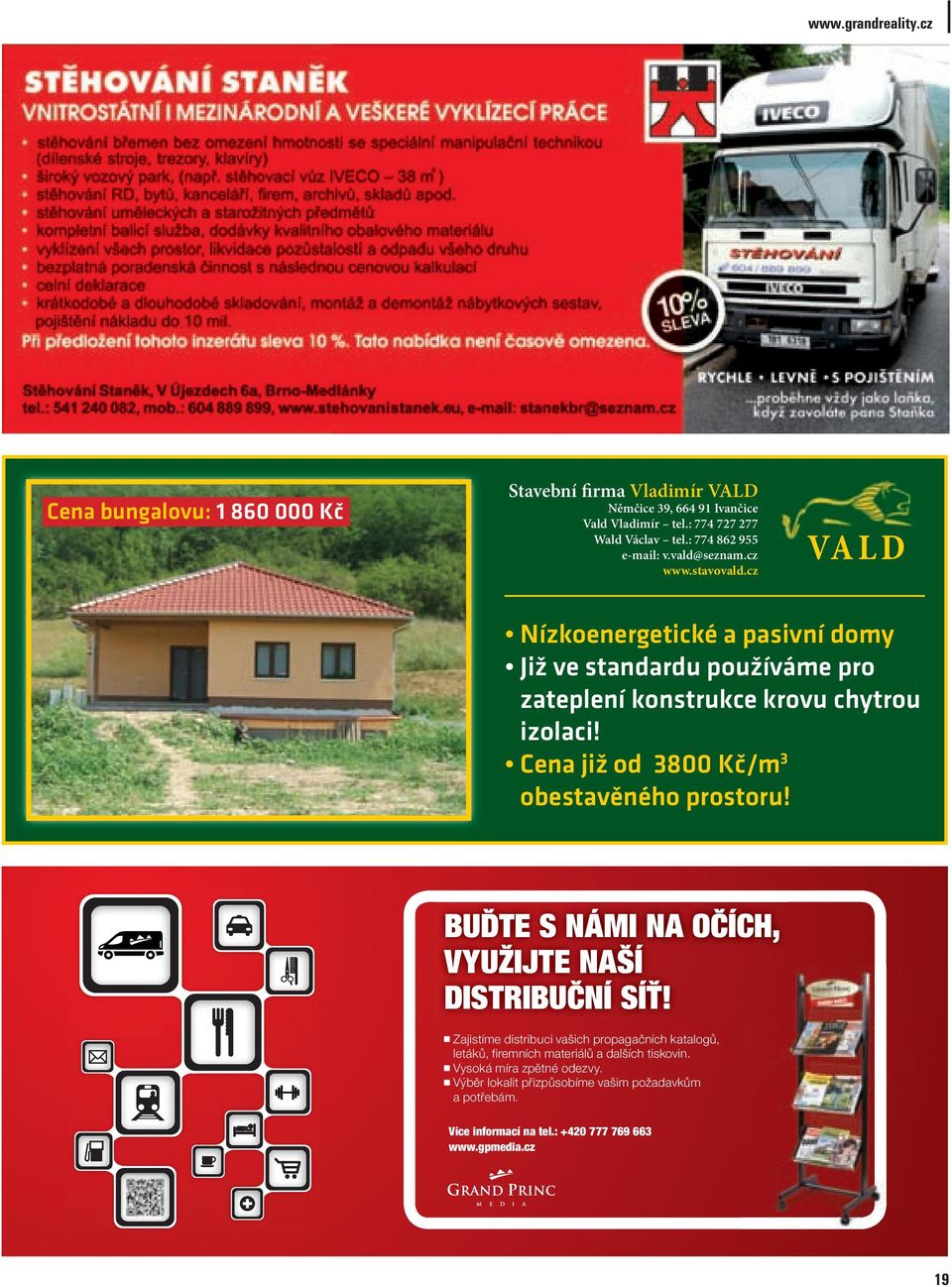 cz VALD Nízkoenergetické a pasivní domy Již ve standardu používáme pro zateplení konstrukce krovu chytrou izolaci! Cena již od 3800 Kč/m 3 obestavěného prostoru!
