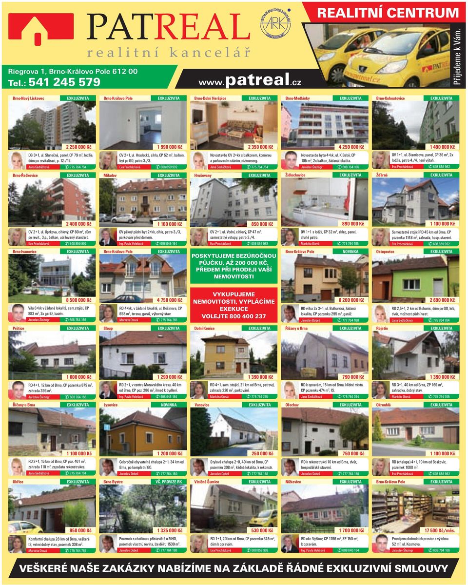 Jana Sedláčková 775 764 764 1 990 000 Kč OV 2+1, ul. Hradecká, cihla, CP 52 m 2, balkon, byt po GO, patro 3./3.