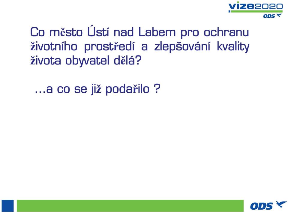 zlepšování kvality života