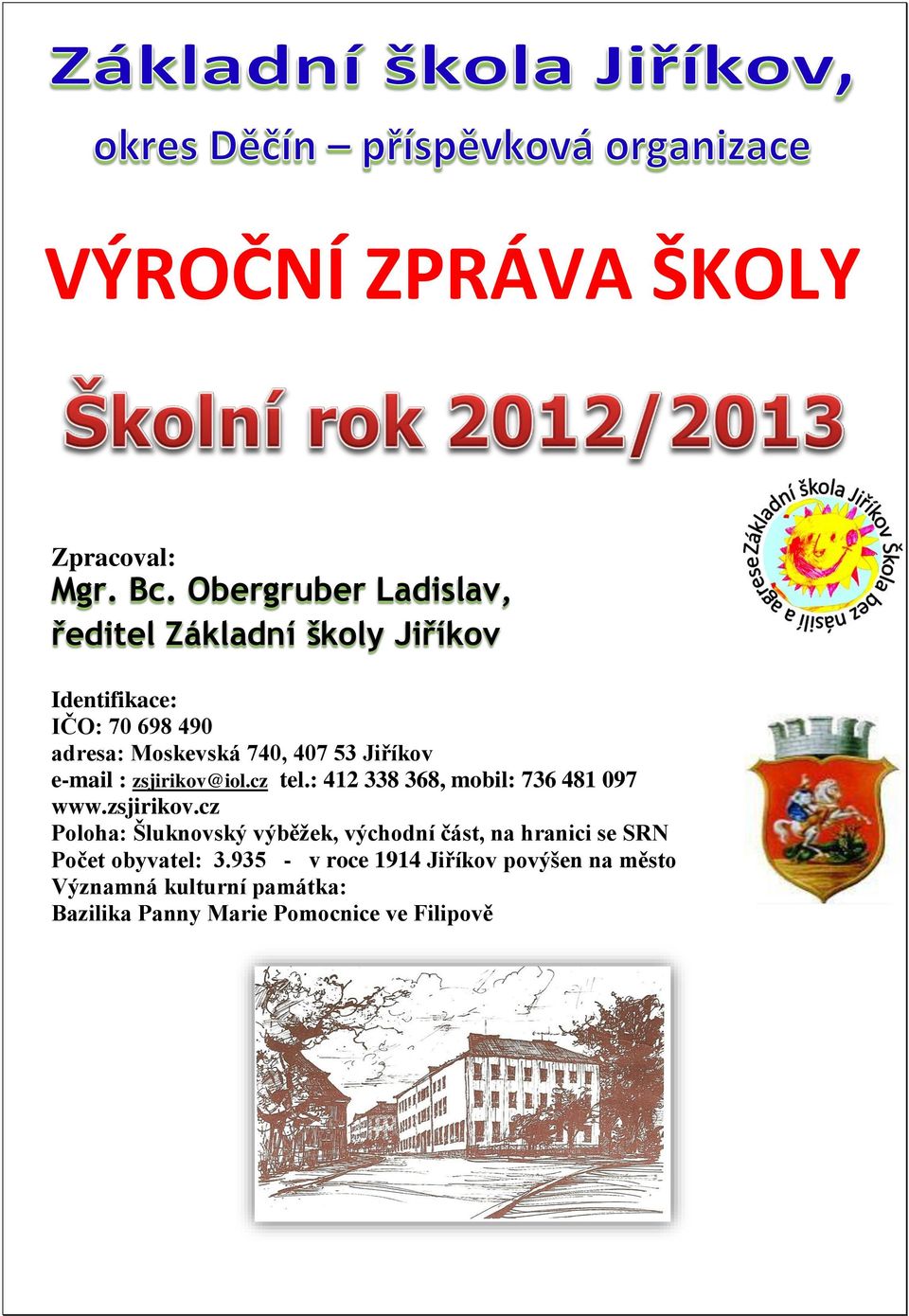 53 Jiříkov e-mail : zsjirikov@