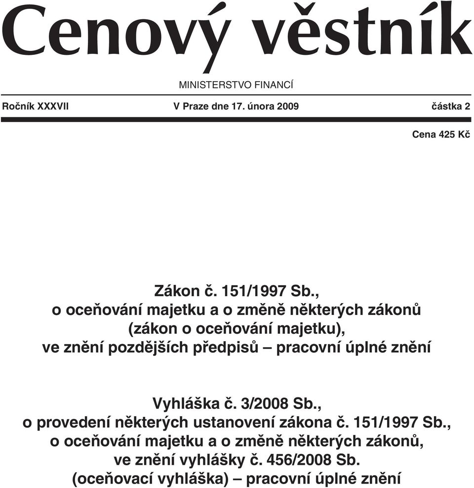 , o oceňování majetku a o změně některých zákonů (zákon o oceňování majetku), ve znění pozdějších předpisů