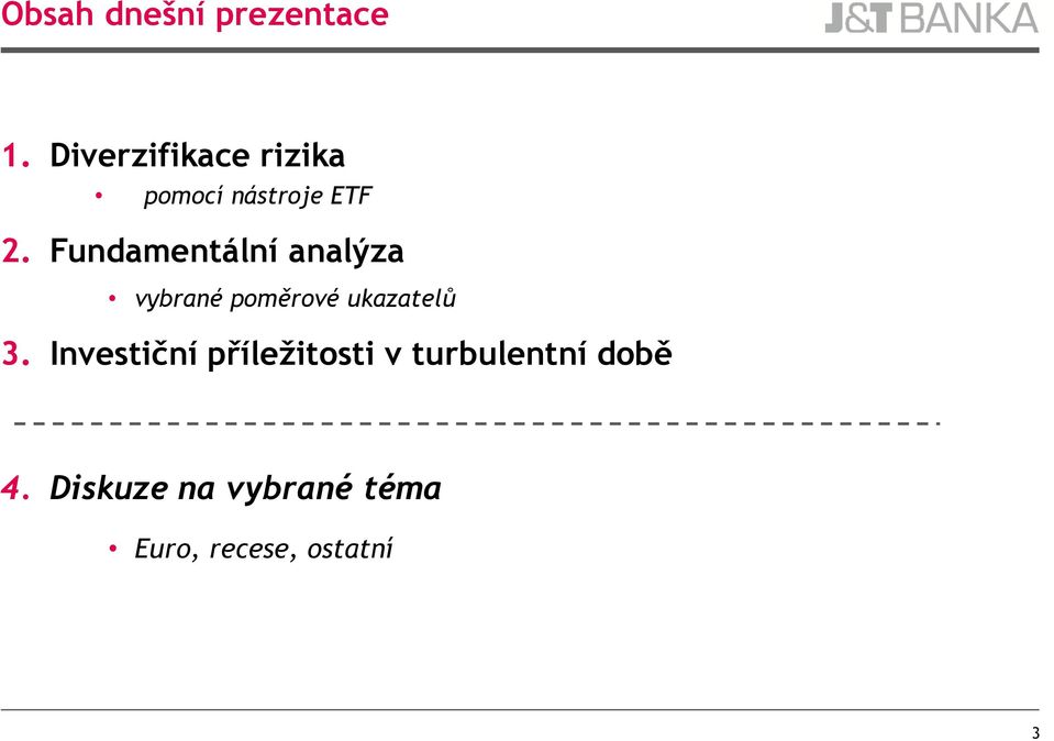 Fundamentální analýza vybrané poměrové ukazatelů 3.