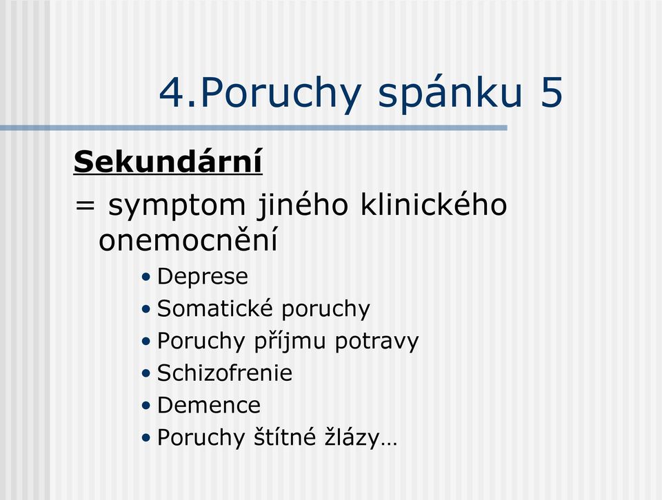 Somatické poruchy Poruchy příjmu