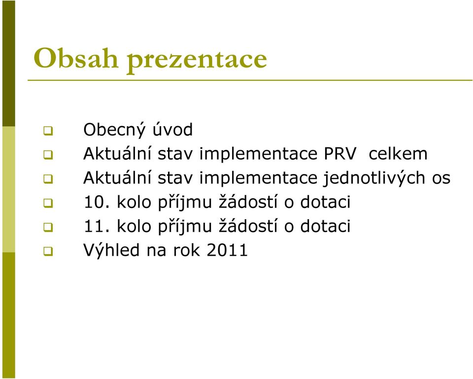 implementace jednotlivých os 10.