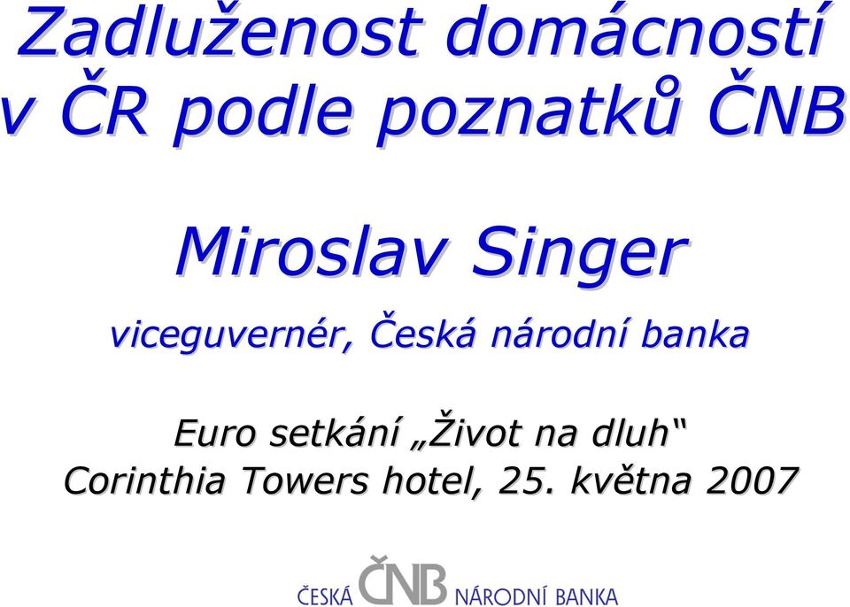 Česká národní banka Euro setkání Život na