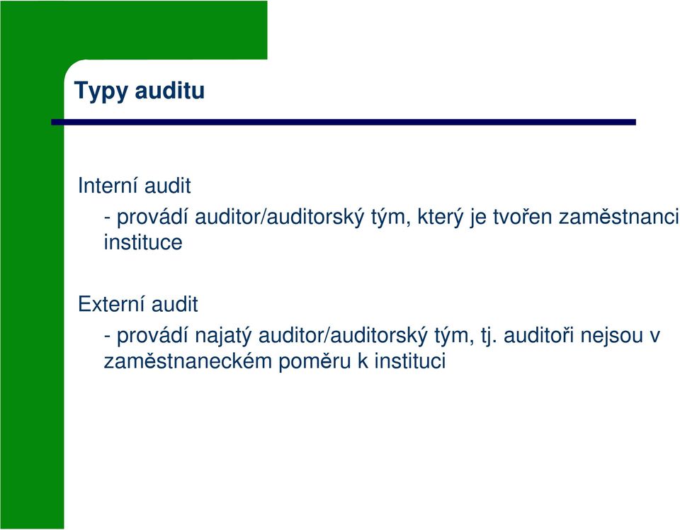 instituce Externí audit - provádí najatý
