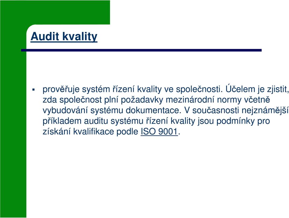 včetně vybudování systému dokumentace.