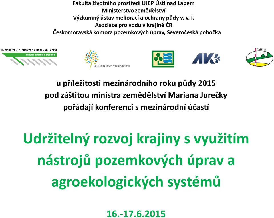Asociace pro vodu v krajině ČR Českomoravská komora pozemkových úprav, Severočeská pobočka u příležitosti