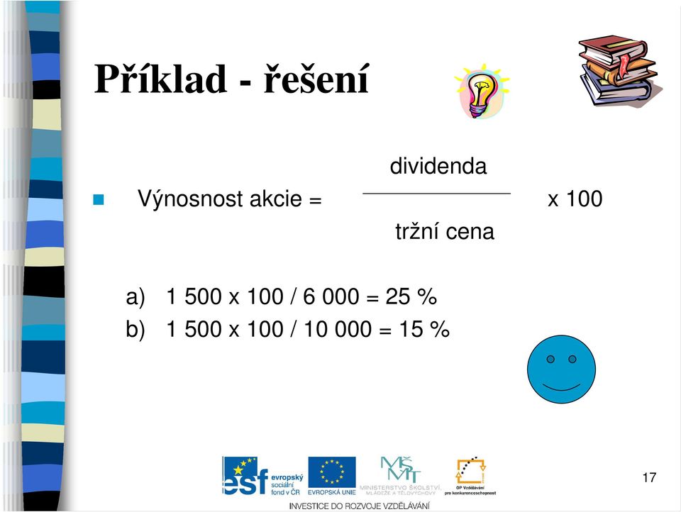 cena a) 1 500 x 100 / 6 000 =