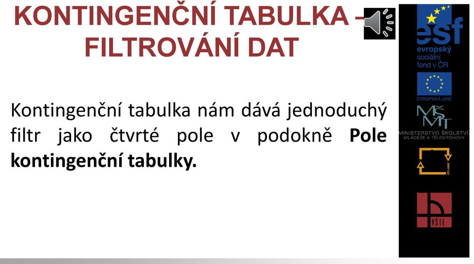 jednoduchý filtr jako čtvrté pole