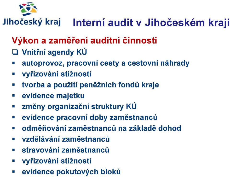 organizační struktury KÚ evidence pracovní doby zaměstnanců odměňování zaměstnanců na základě