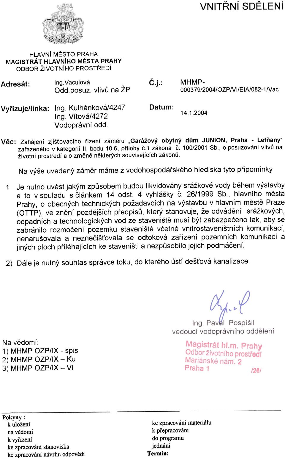 6, pøílohy è.1 zákona è. 100/2001 Sb., o posuzování vlivù na životní prostøedí a o zmìnì nìkterých souvisejících zákonù.