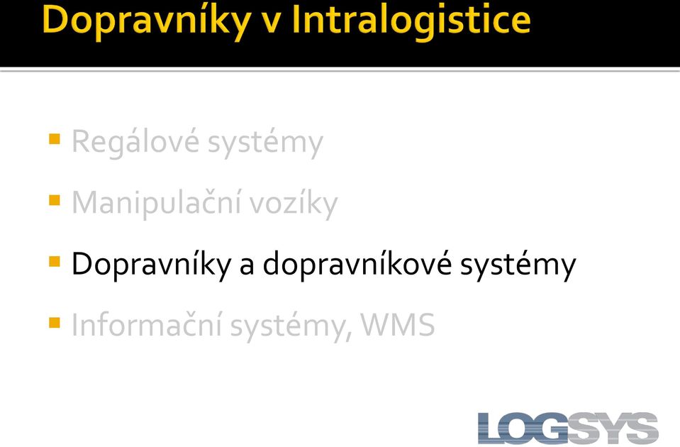 Dopravníky a