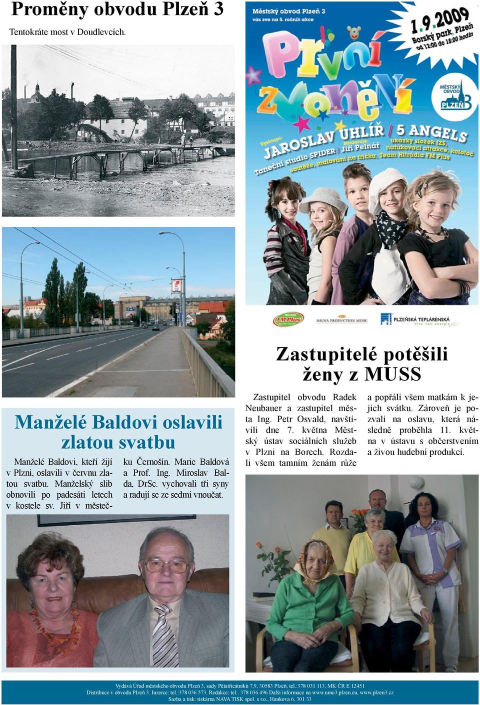 Zastupitel obvodu Radek Neubauer a zastupitel města Ing. Petr Osvald, navštívili dne 7. května Městský ústav sociálních služeb v Plzni na Borech.