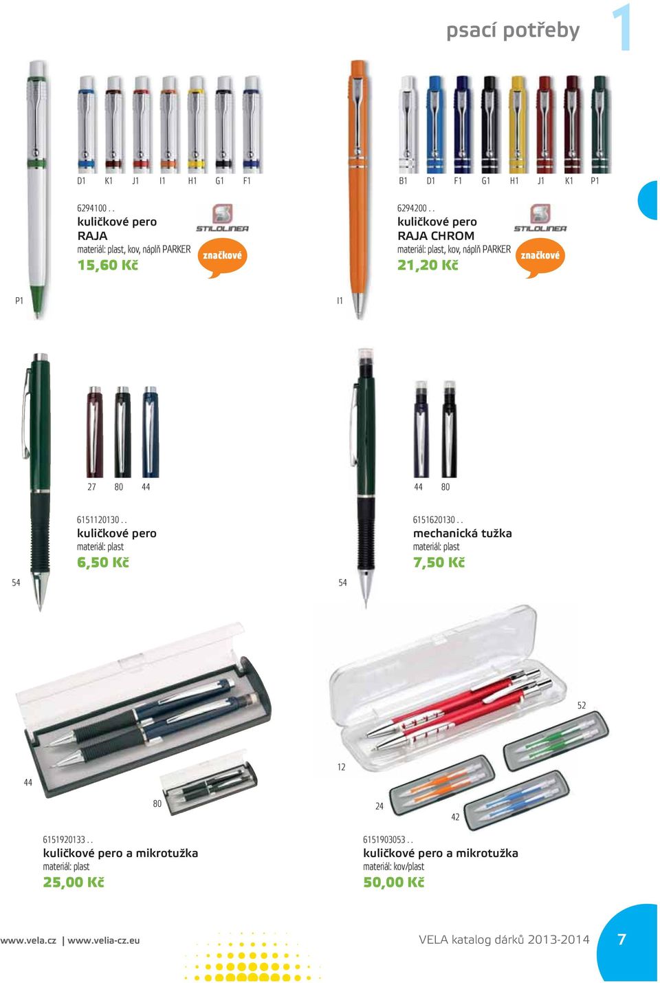 . kuličkové pero RAJA CHROM materiál: plast, kov, náplň PARKER 21,20 Kč značkové P1 I1 27 80 44 44 80 6151120130.